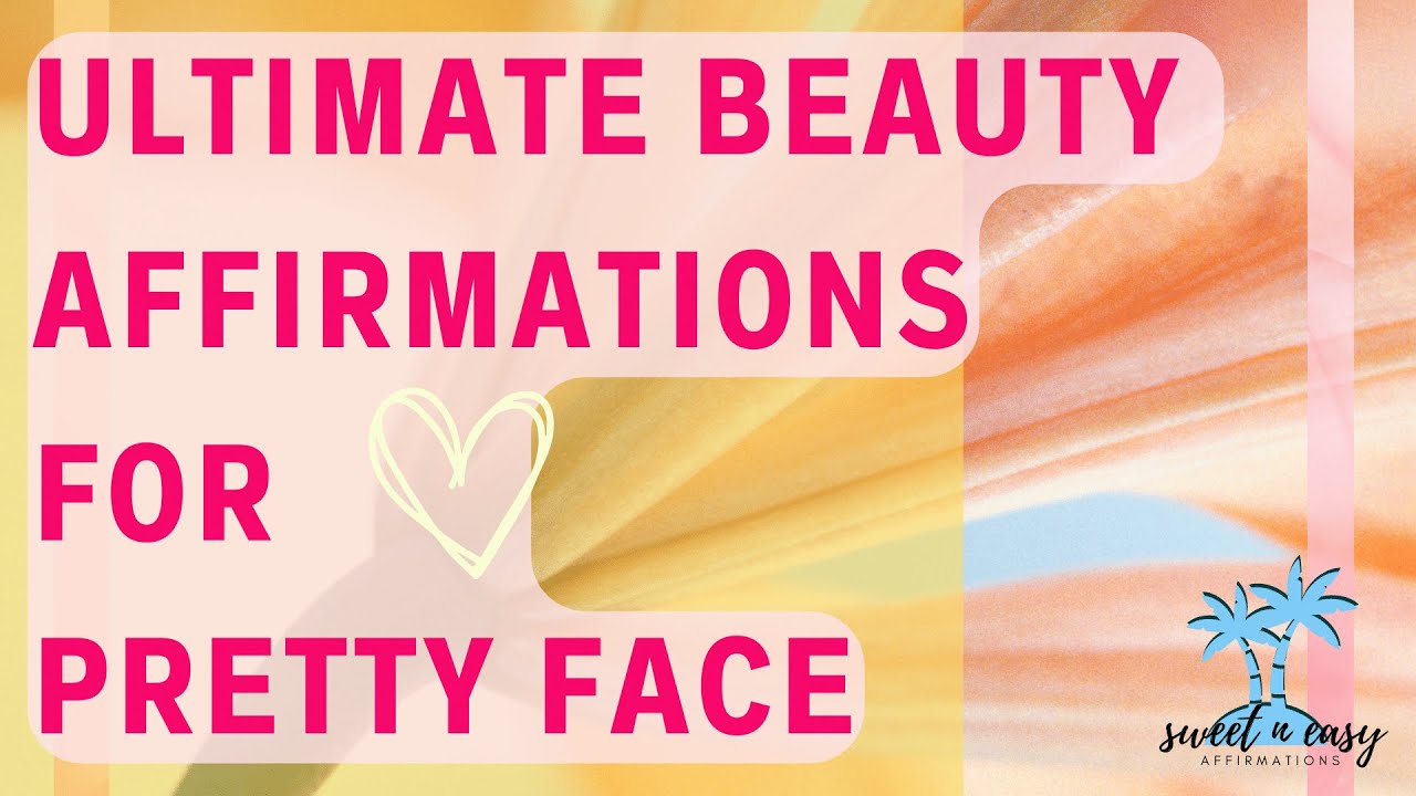 Pretty Face Beauty Affirmations