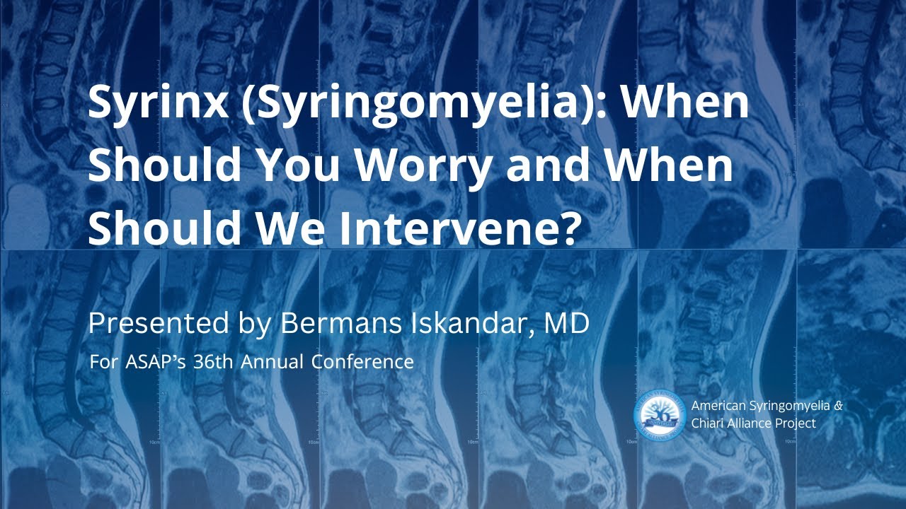 Syrinx/Syringomyelia: When Should You Worry & Intervene? -Bermans Iskandar MD - ASAP Conference 2024