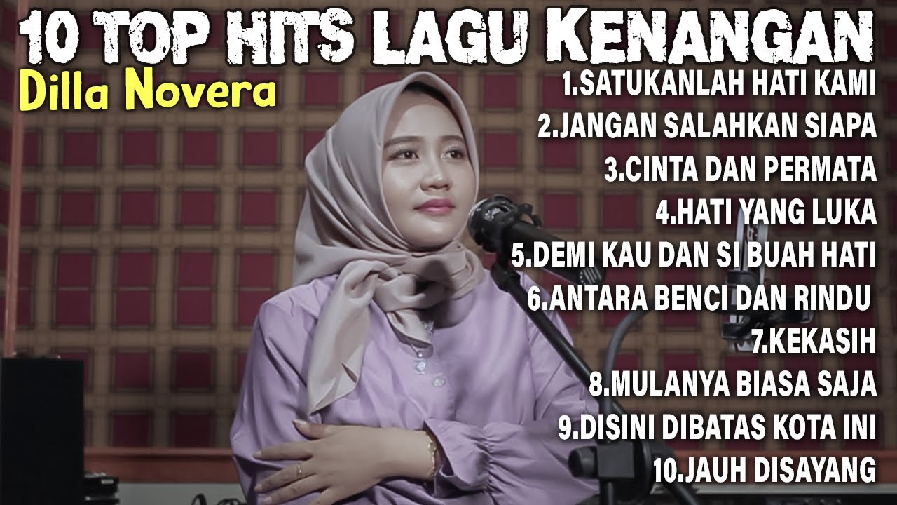 10 TOP HITS LAGU KENANGAN - BY DILLA NOVERA
