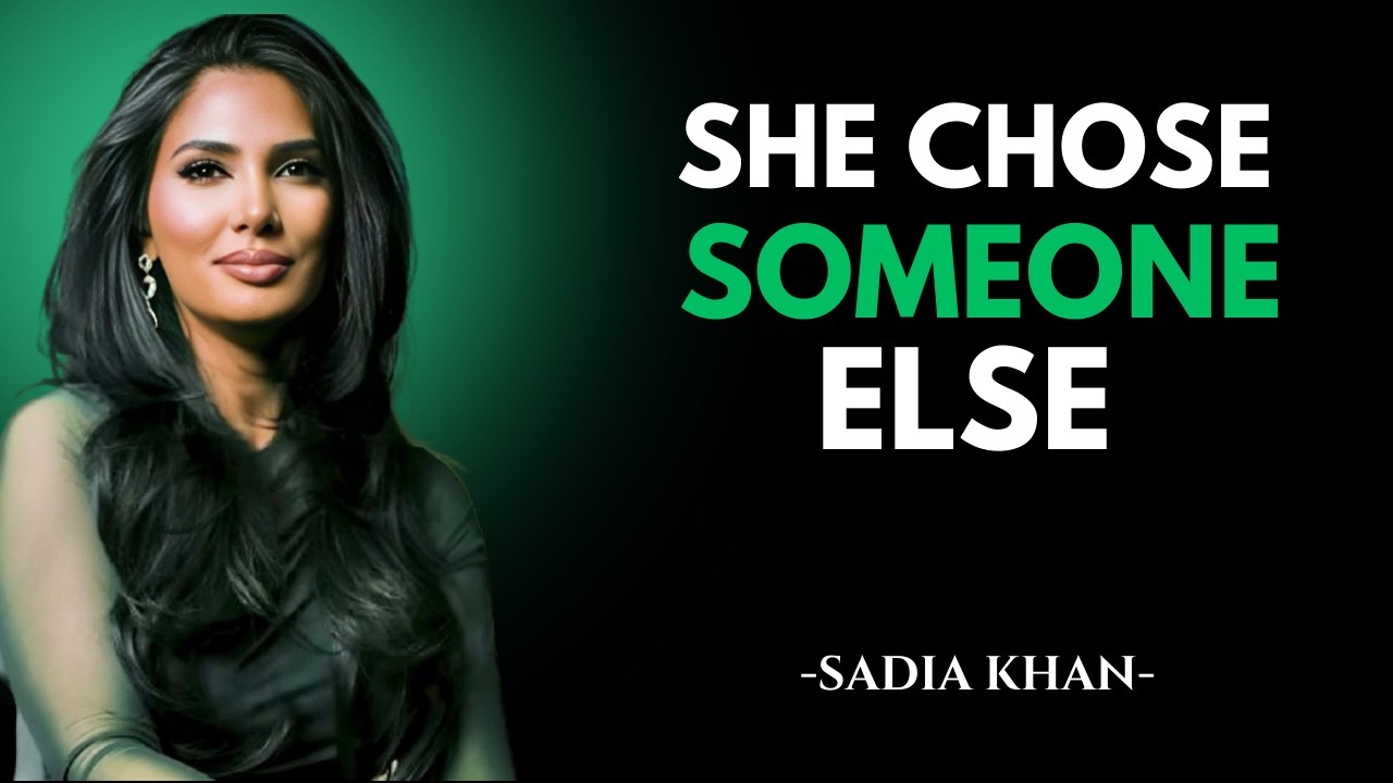 She Chose Someone Else… Now She Misses the One She Lost | SADIA KHAN