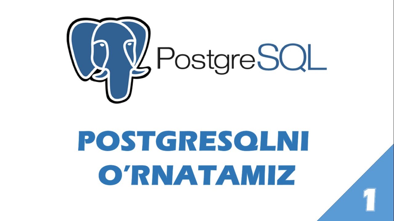 PostgreSQL 1-dars. Kompyuterimizga Postgresni o'rnatamiz
