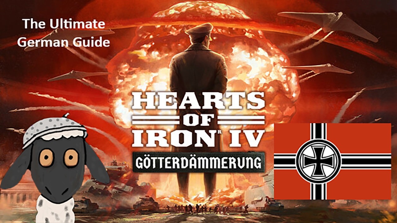 (HOI4-Sheep) The Ultimate German Guide (1.17.*)