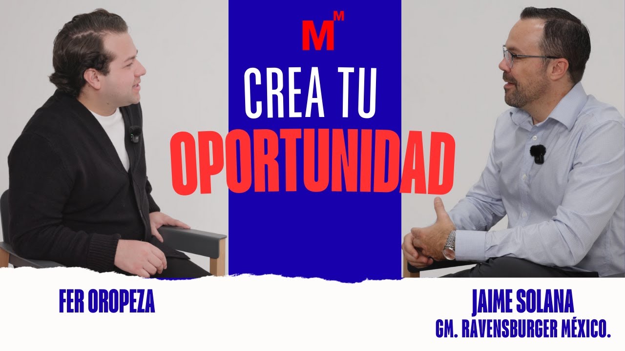 Cómo CREAR OPORTUNIDADES hasta llegar a ser DIRECTOR GENERAL I Jaime Solana. GM Ravensburger México.
