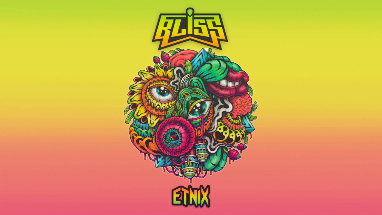 BLiSS - Etnix (2017 Mix)