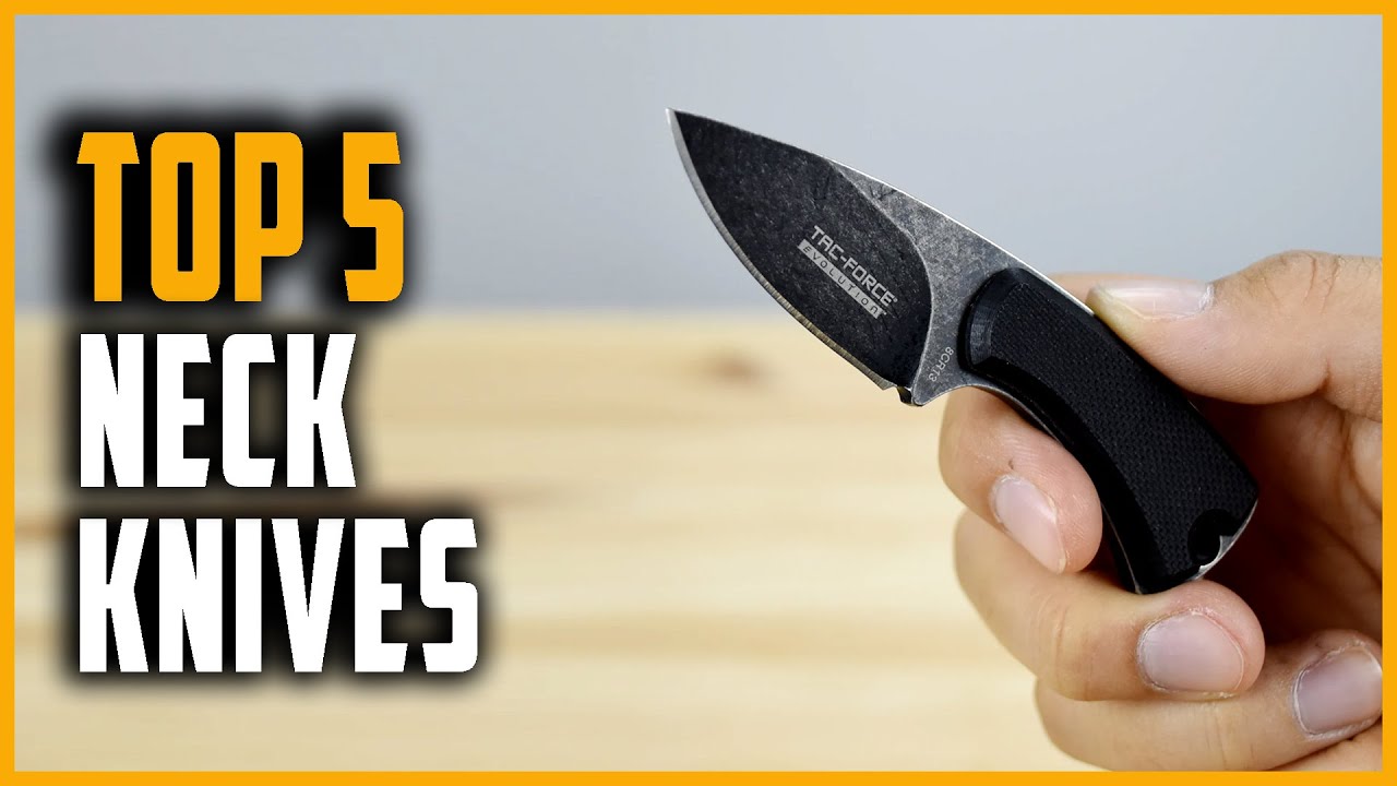 Top 5 Best Neck Knives in 2023
