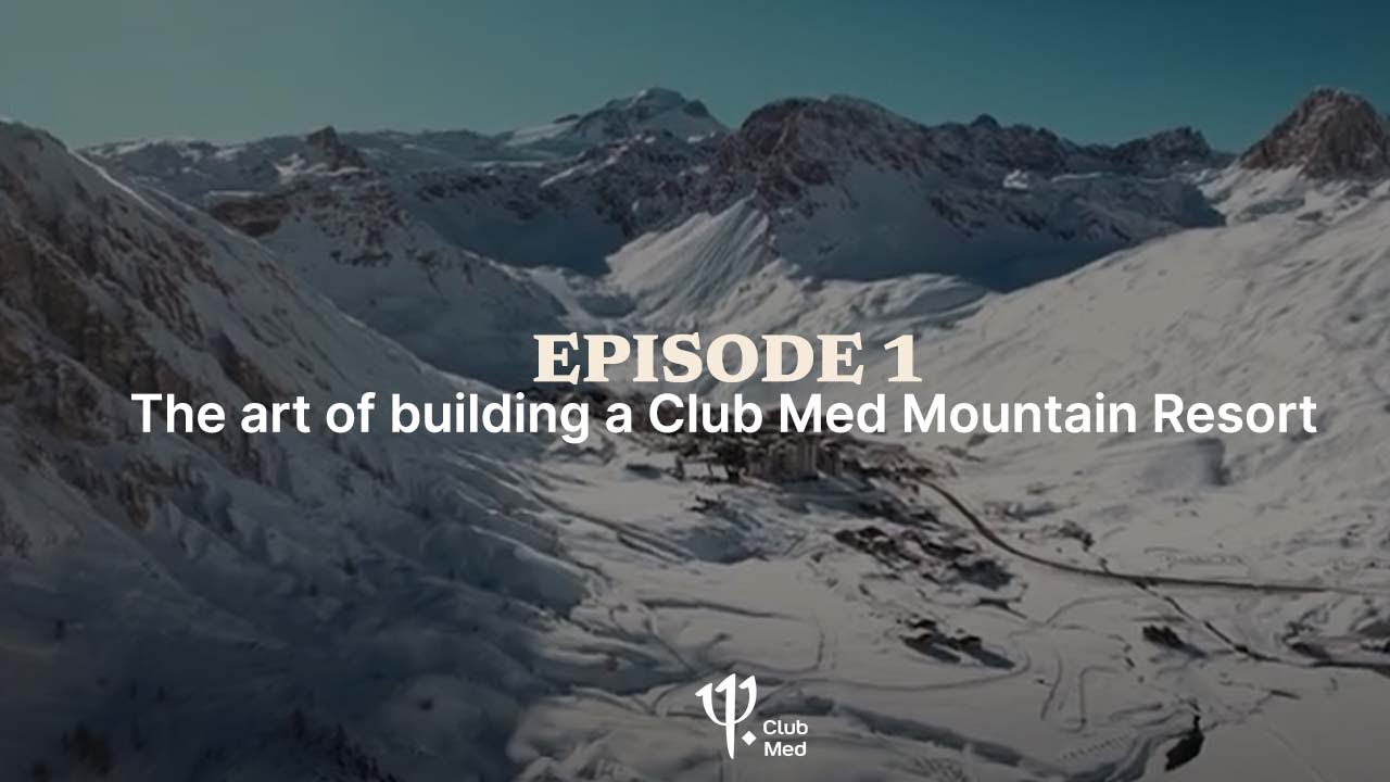 The art of building a Club Med Mountain Resort, through the construction of Tignes. Episode 1.