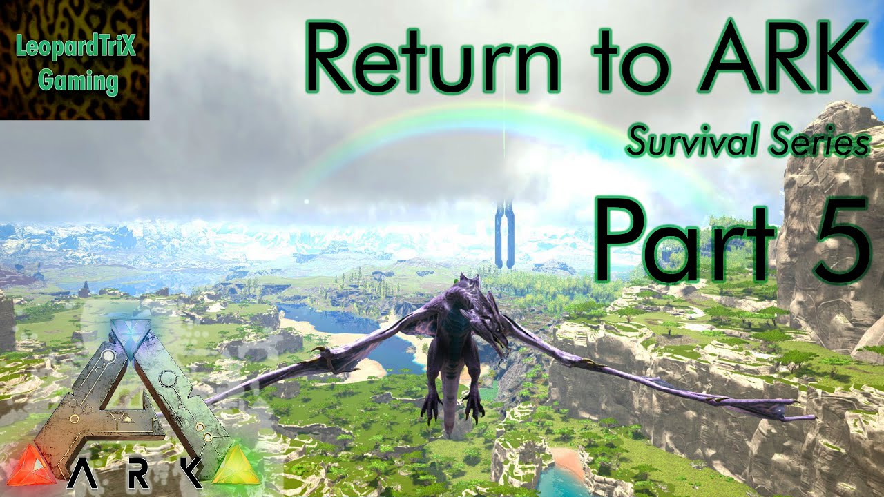 Return to Ark | Part 5 | Survival Series