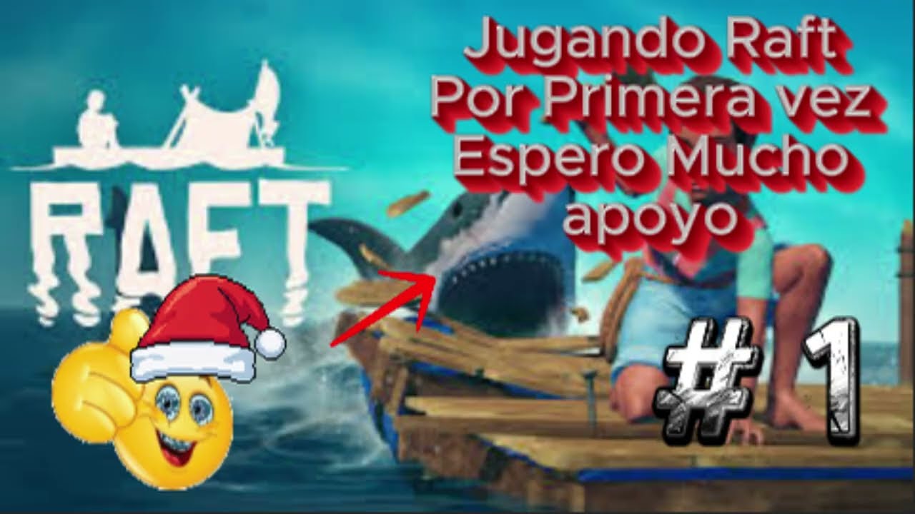 Jugando Raft Por Primera vez - parte 1