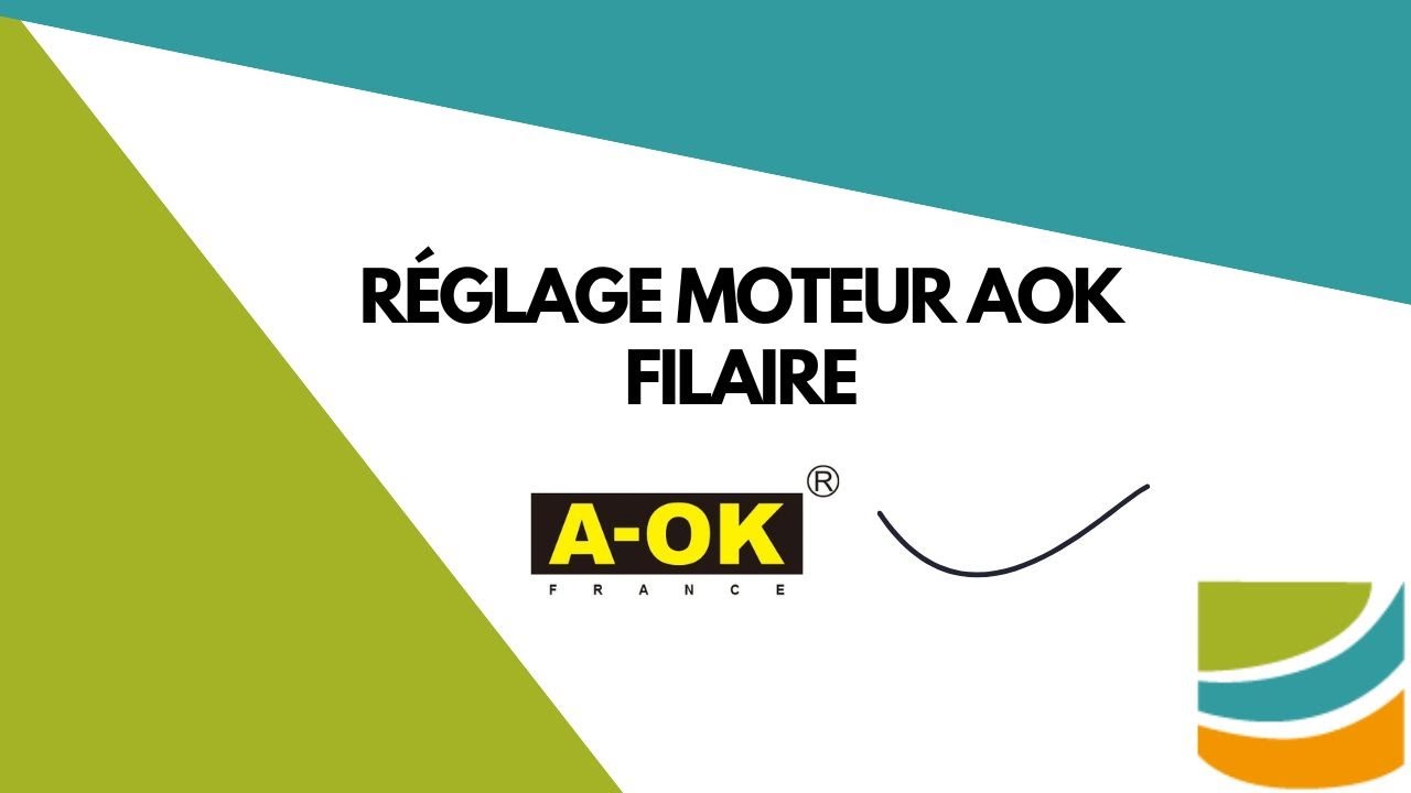 [Moteur FILAIRE AOK]: Comment régler un moteur filaire AOK ?