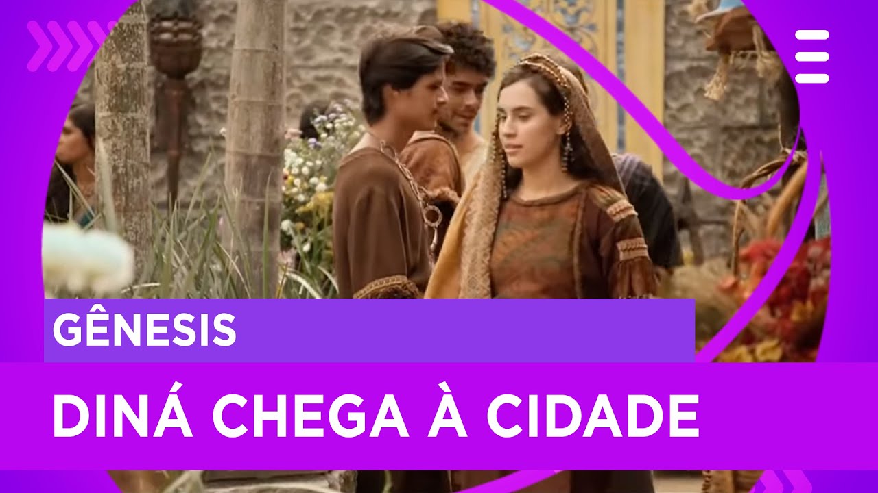 Diná ignora proibição e coloca-se em risco na cidade | Gênesis
