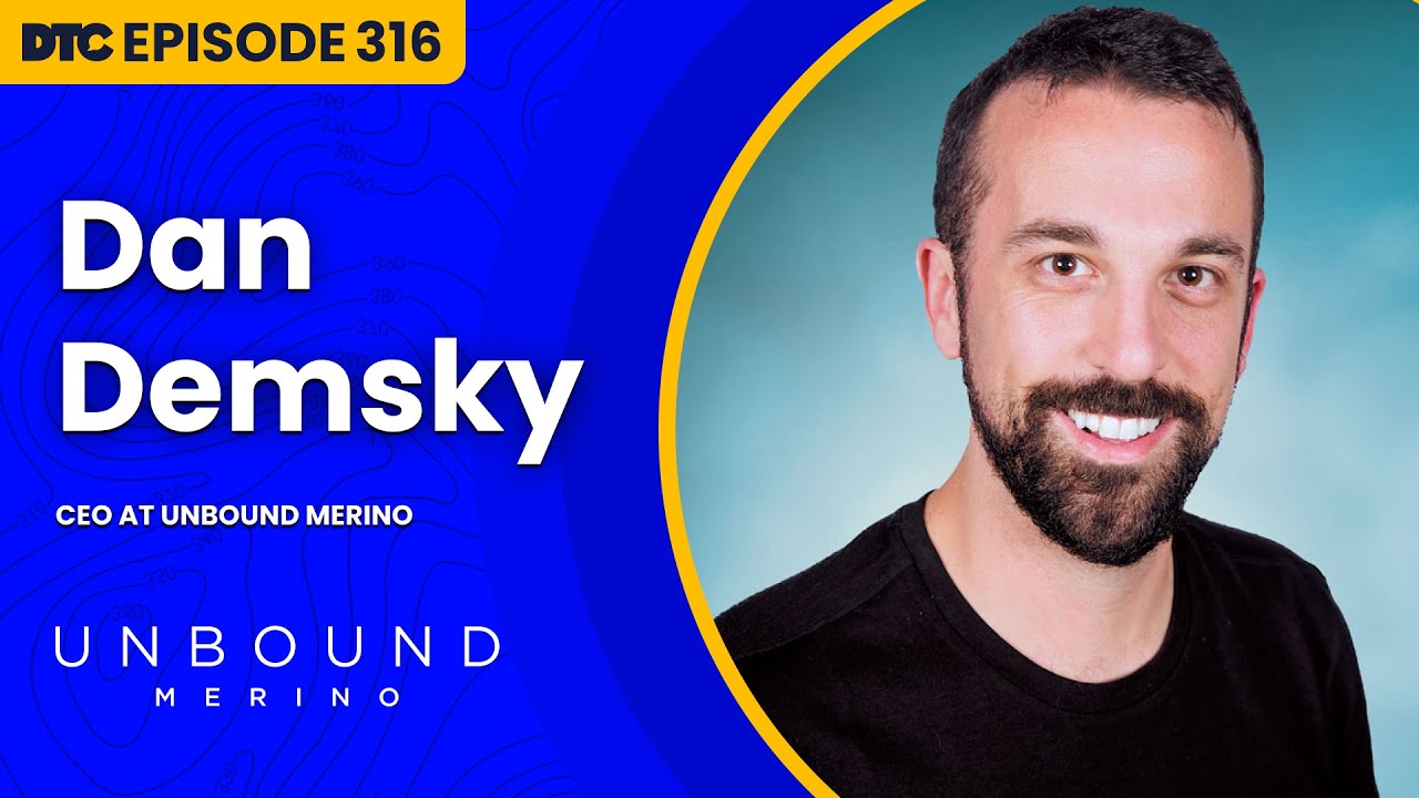 Ep 316: Ultrafine Branding, and ASMR Creative with Dan Demsky from Unbound Merino