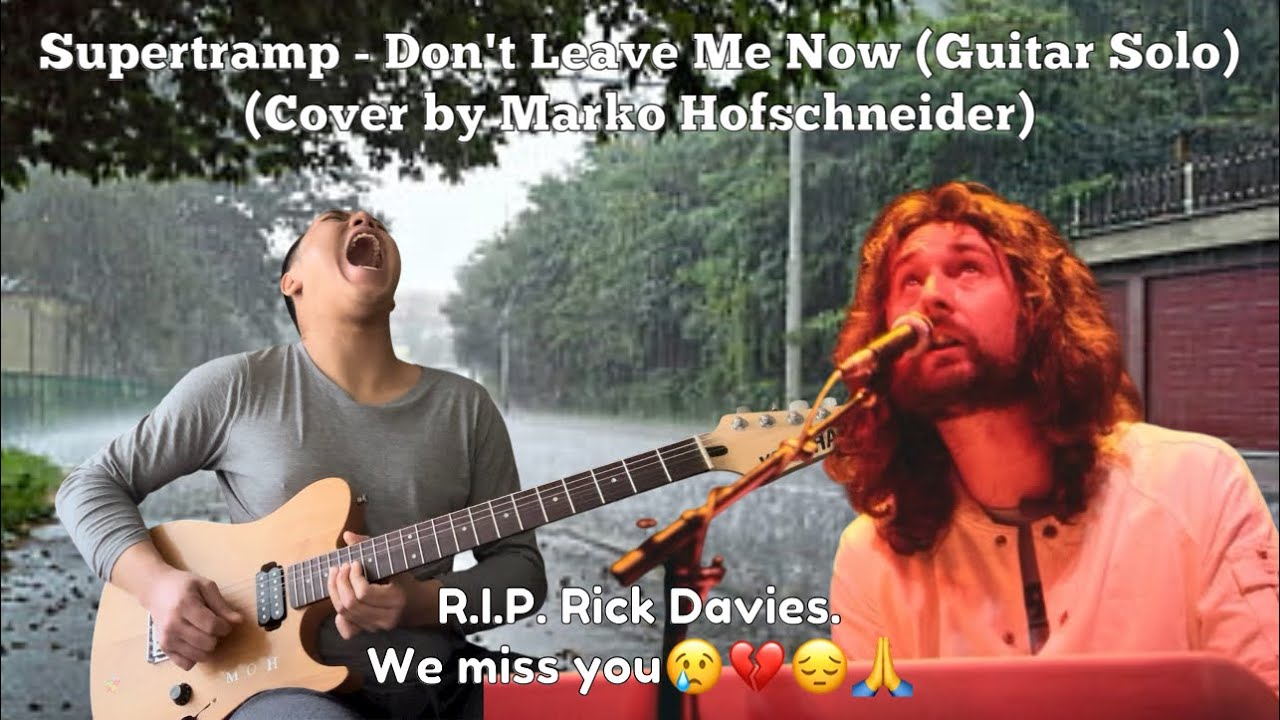 #Supertramp - Don&rsquo;t Leave Me Now (Guitar Solo) (Cover by Marko Hofschneider) #RIPRickDavies 