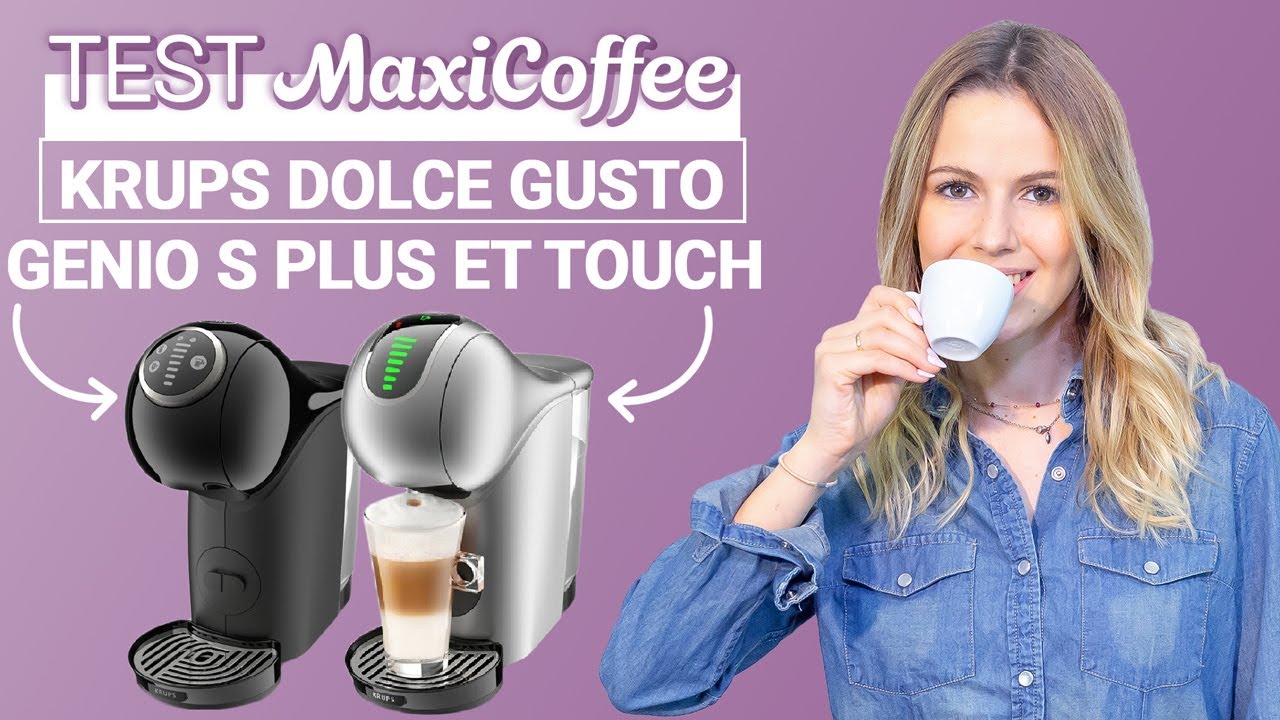 KRUPS NESCAFE DOLCE GUSTO GENIO S PLUS ET TOUCH | Machine à capsule | Le Test MaxiCoffee