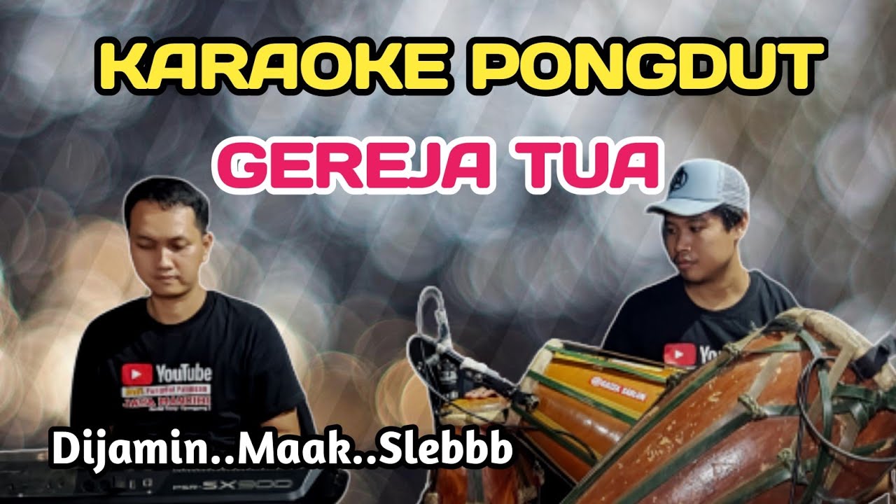 GEREJA TUA KARAOKE PONGDUT