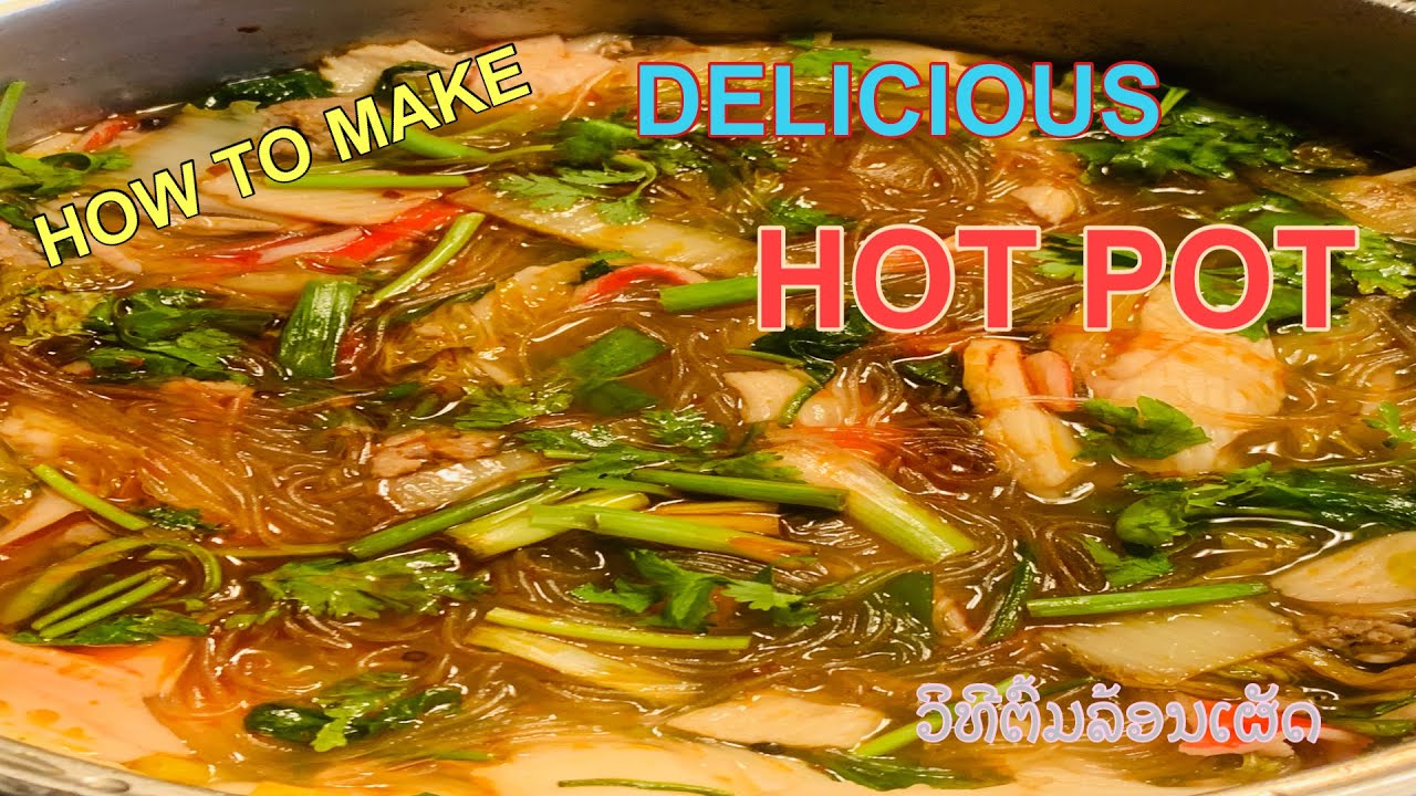 Easy to make delicious hot pot  ເຮັດຕົ້ມລອ້ນແຊບແບບງ່າຍ