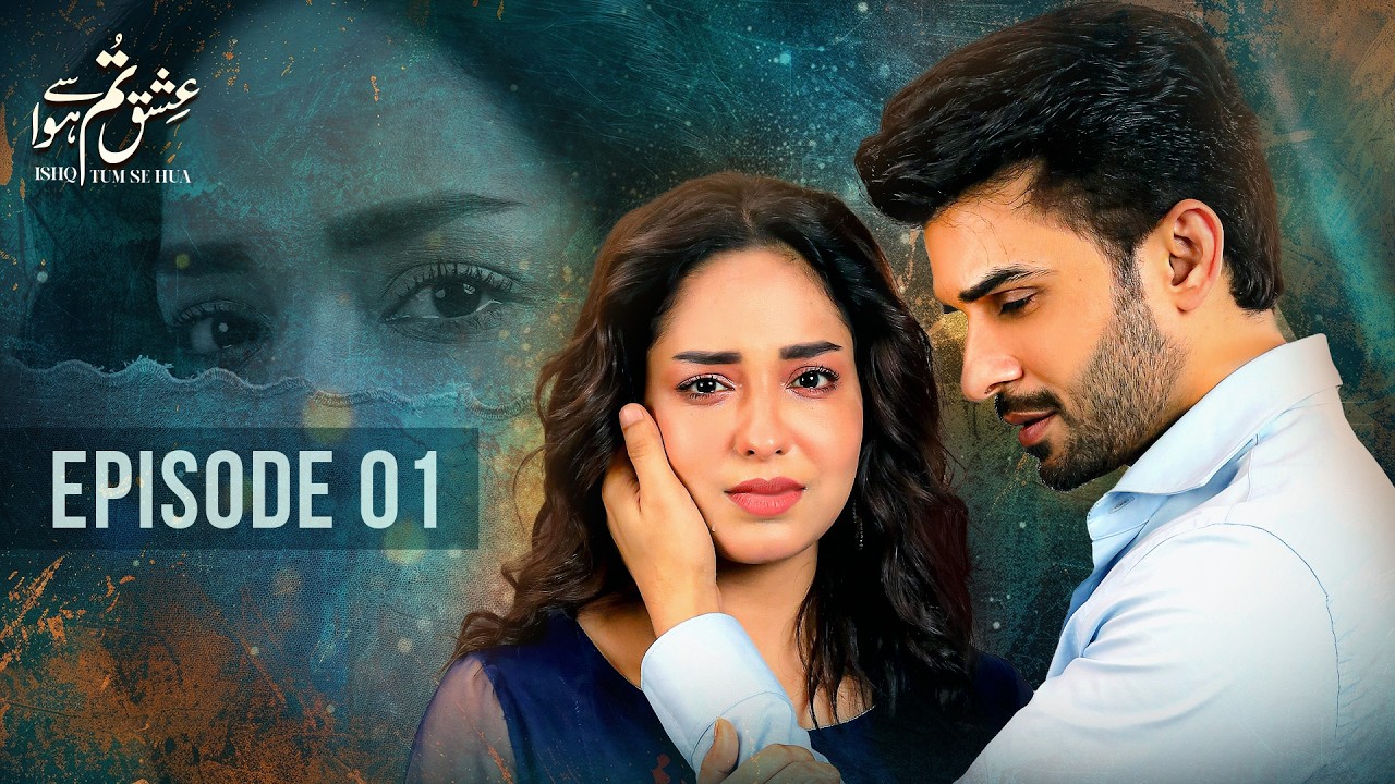 Ishq Tum Se Hua Episode 01 | Fahad Sheikh - Sukaina Khan - Hassan Ahmed | Green Best Dramas