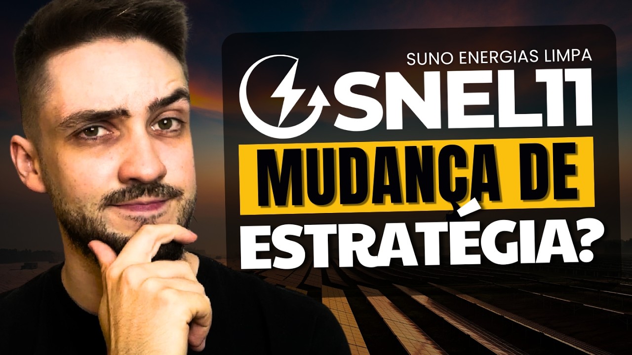 SNEL11 MUDOU A SUA ESTRAT&Eacute;GIA? Vale a pena investir? Novas usinas solares do Paran&aacute;
