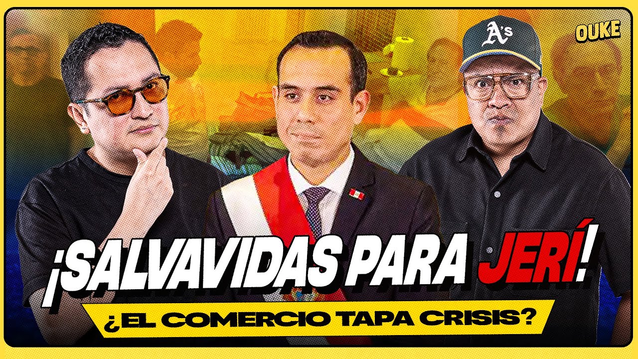 ¿EL COMERCIO LE LAVA LA CARA A JERÍ? | OUKE 🟡