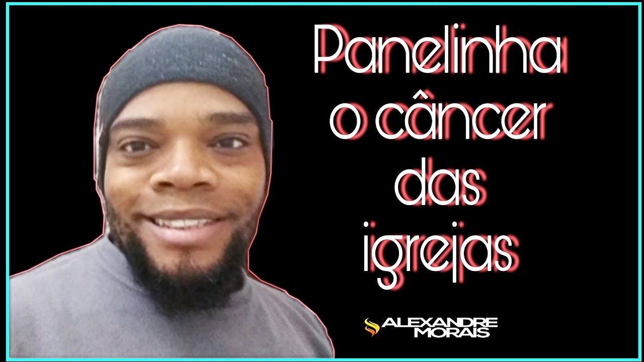 Panelinha o câncer das igrejas!  Alexandre Morais