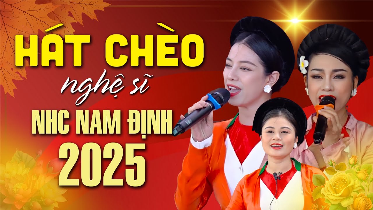 Hát Chèo Nam Định mới nhất 2025 | Hát Chèo nghệ sĩ nhà hát chèo Nam Định