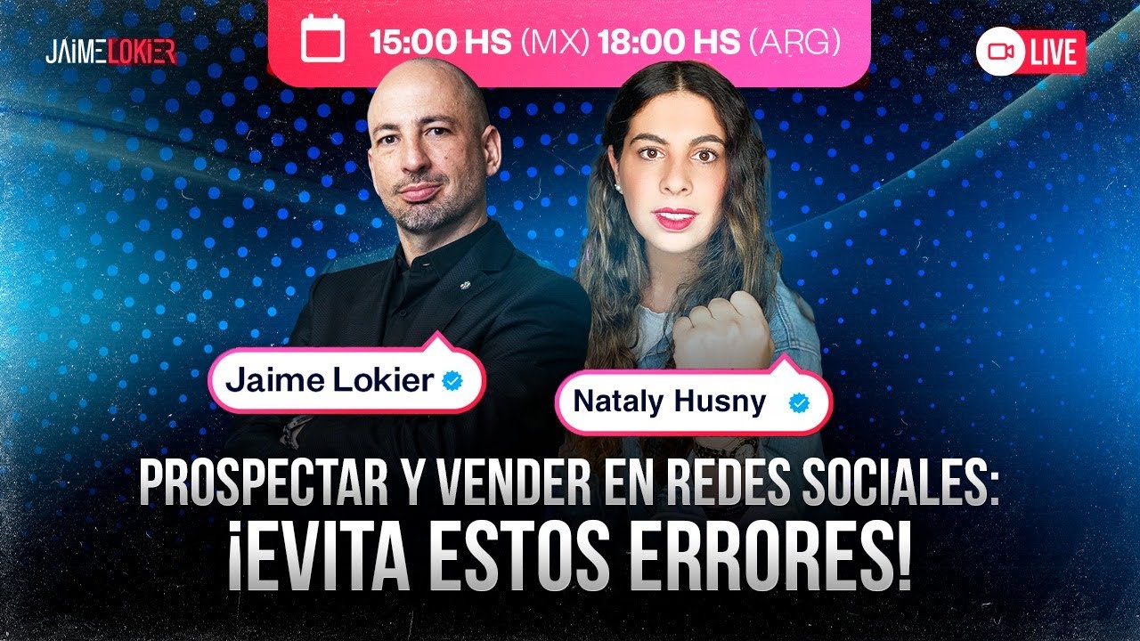 Prospectar y vender en redes sociales: ¡Evita estos errores! Con Nataly Husny