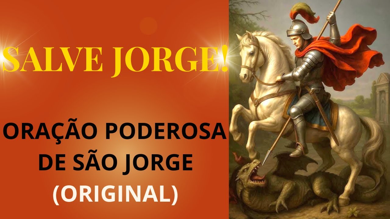“Oração de São Jorge ⚔️ | Proteção e Coragem nas Batalhas da Vida | Louvado Seja”