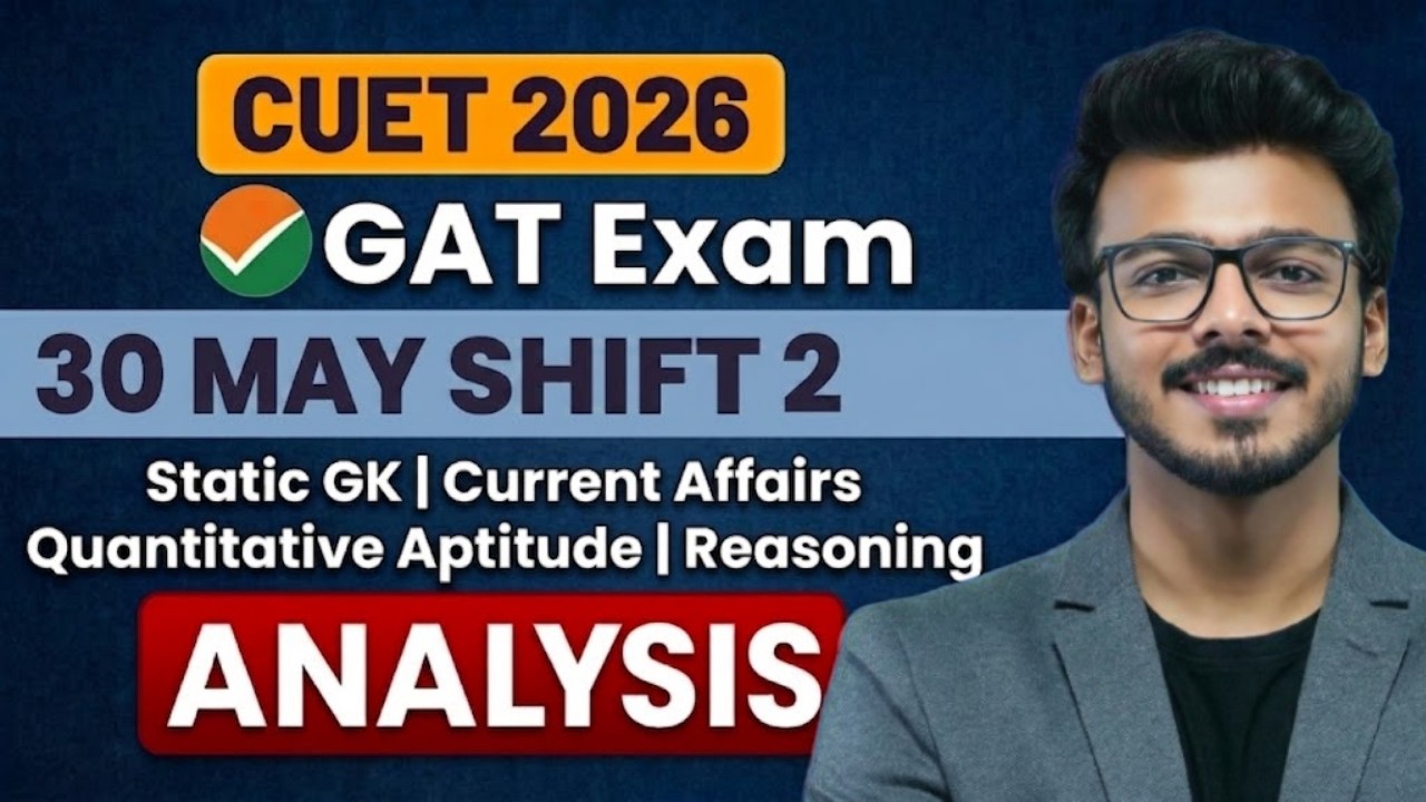 30 May (2nd SHIFT ANALYSIS) CUET GAT | By Harsh Soni