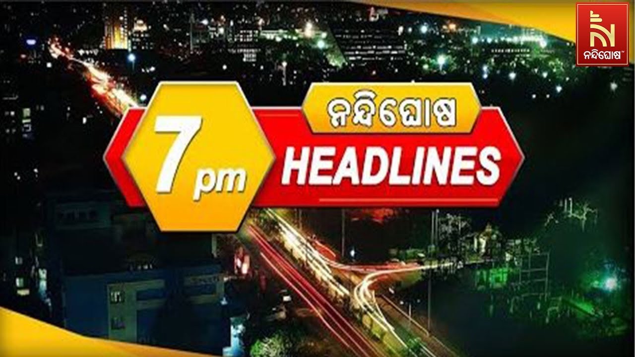 Headlines@7PM | 29th August 2026 | NandighoshaTV