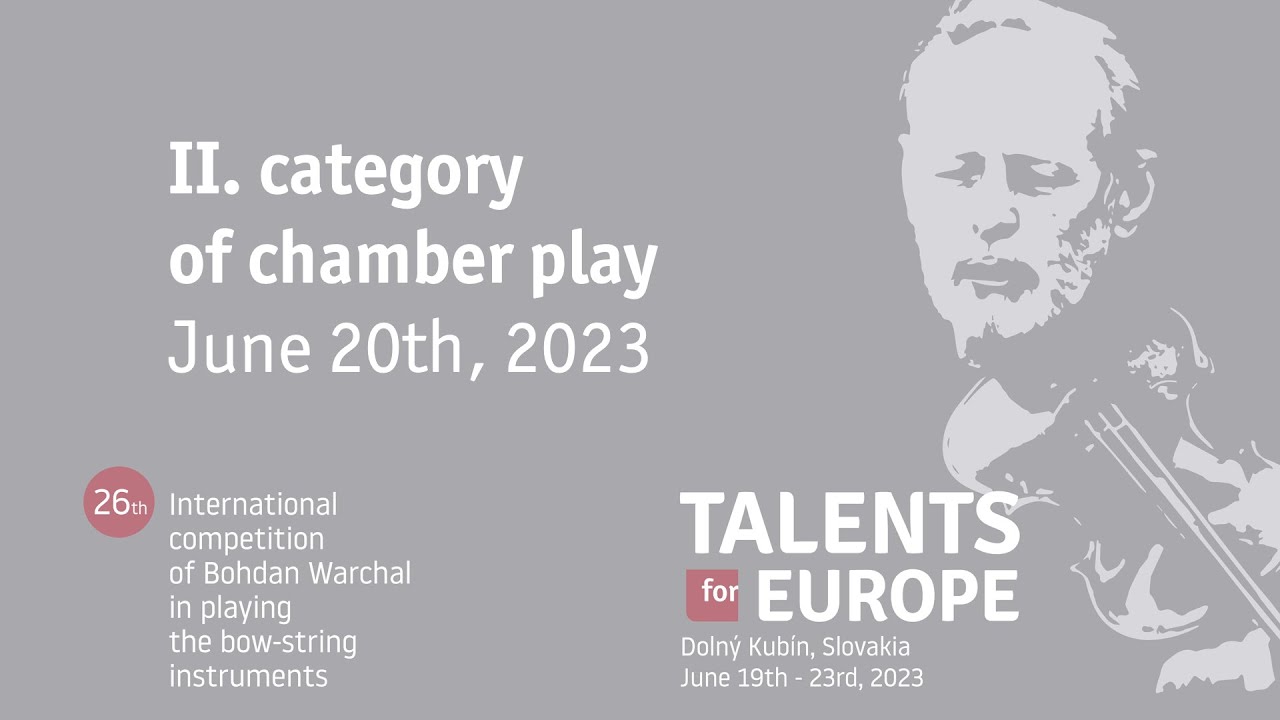 Talents for Europe 2023 | II. category of chamber play | June 20th, 2023