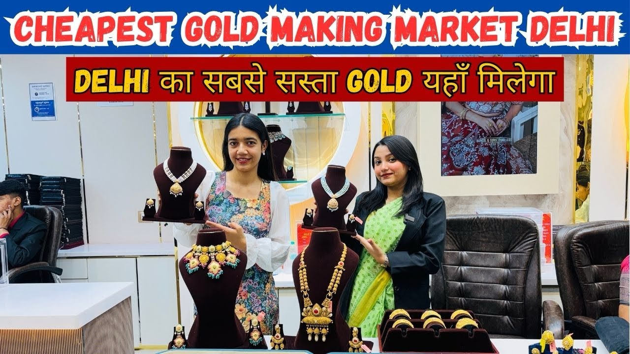 Chandni Chowk Jewellery Market|Bansal & Son Chandni Chowk|Bansal & Son Jewellers|Cheapest GoldMarket