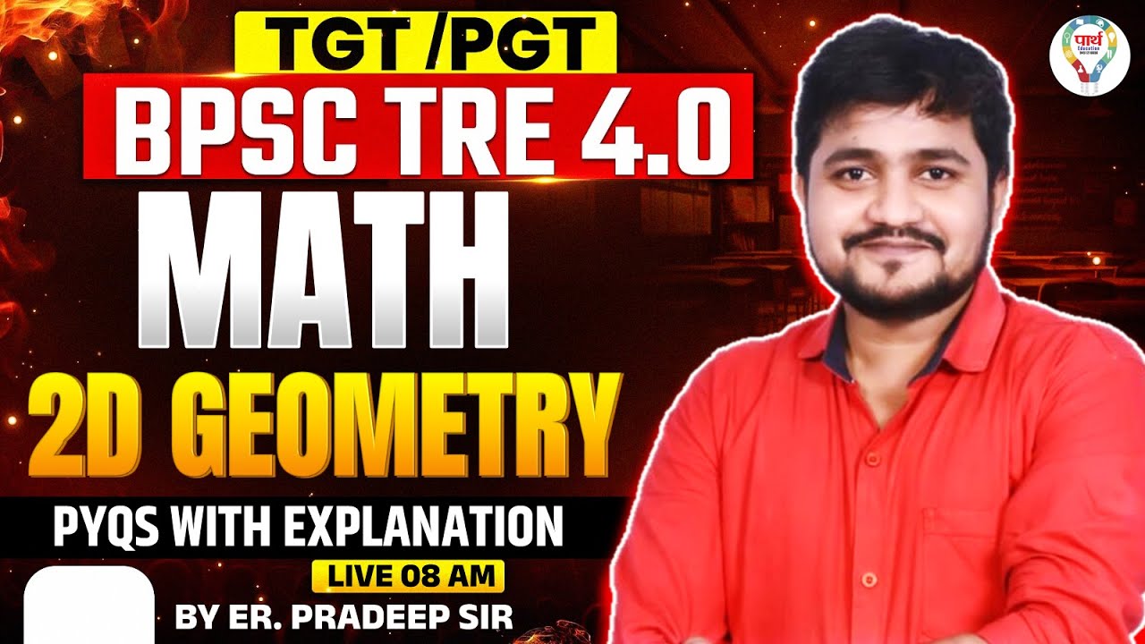 TGT PGT Maths Classes 2026 | 2D Geometry BPSC TRE 4.0 & TGT, PGT Math PYQ | by Pradeep sir