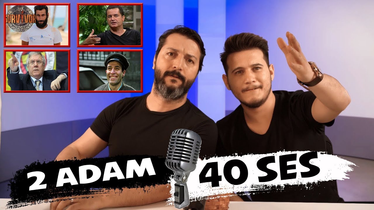 2 ADAM 40 SES (Survivor Cumali,Arka Sokaklar,Acun ılıcalı )