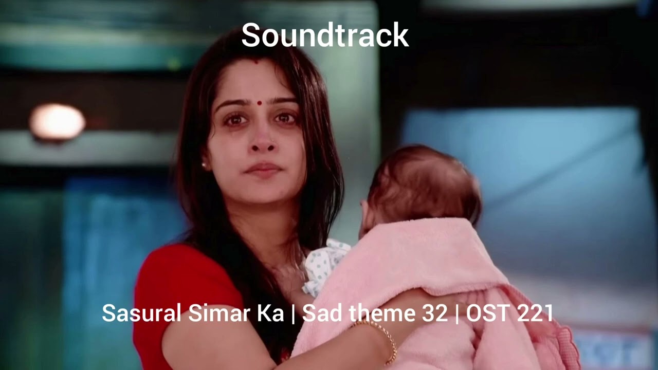Sasural Simar Ka | Sad theme 32 | OST 221