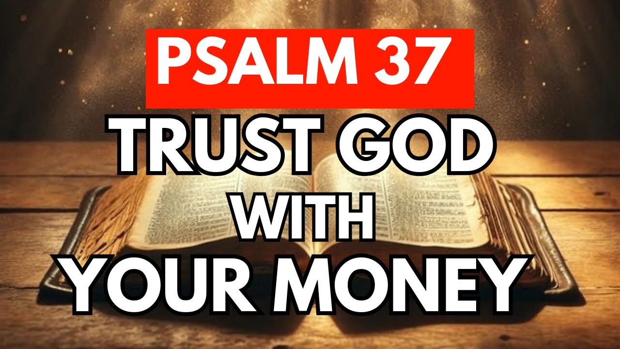 Psalm 37 Night Prayer for Financial Peace & Trust | Trust God With Your Money While You Sleep