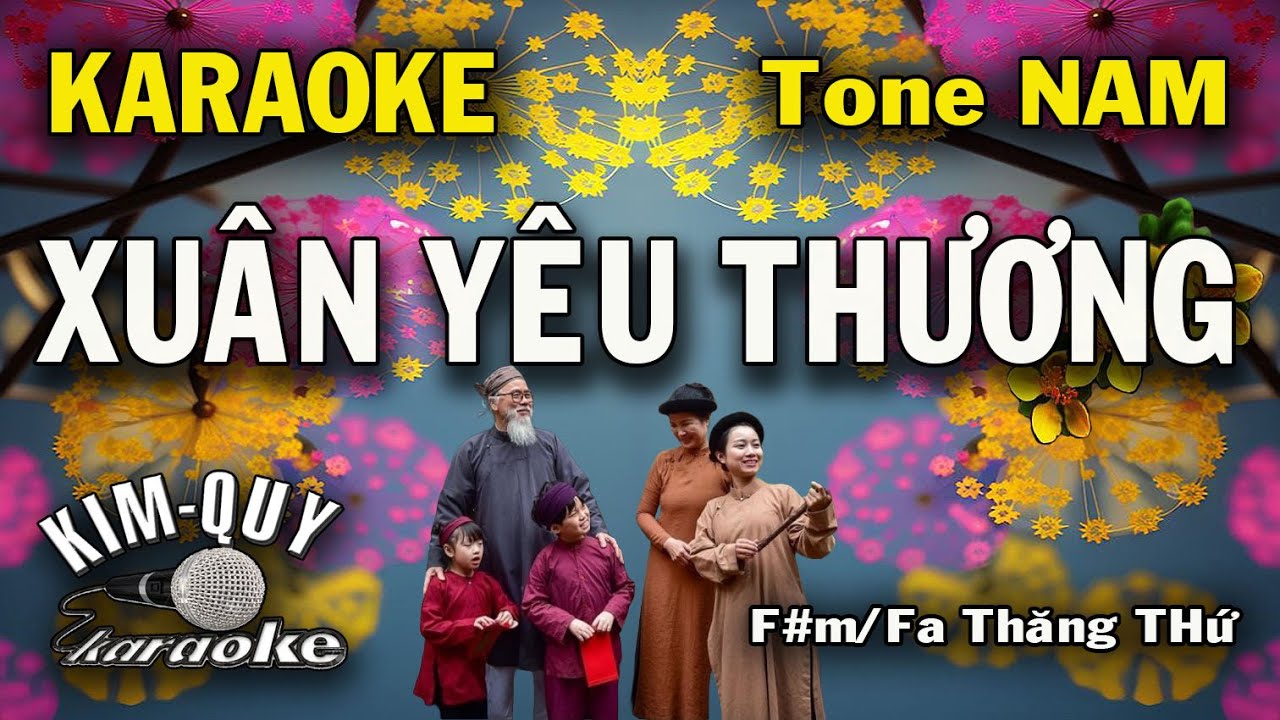 Karaoke XUÂN YÊU THƯƠNG - Điệu DISCO - Tone NAM (F#m/Fa Thăng Thứ) KIM QUY KARAOKE