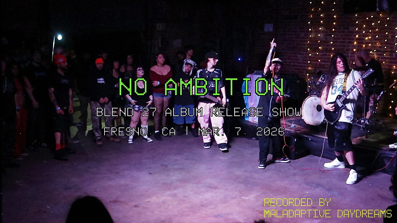 ✪ NO AMBITION  | LIVE @ BLEND 27 LET IT HIT EM RELEASE SHOW | FRESNO, CA | 3.7.2026 ✪