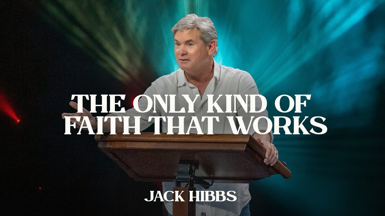 The Only Kind of Faith That Works - Part 1 (Hebrews 11:1-3)
