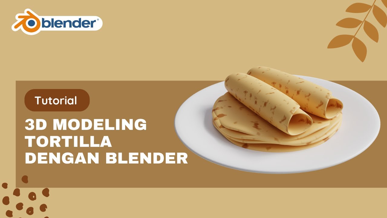 Tutorial 3D Modeling Tortilla Menggunakan Blender Mudah