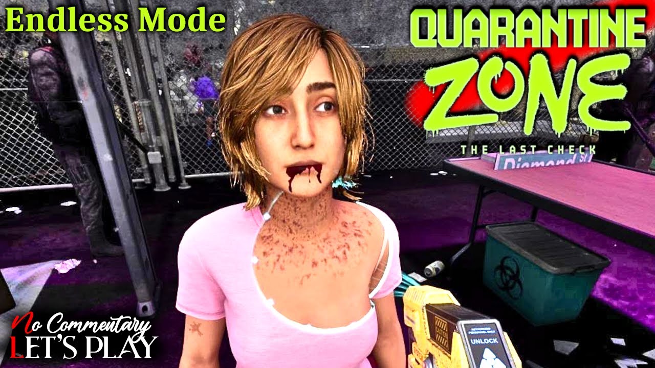 QUARANTINE ZONE: The Last Check - Endless Mode (After January 14th patch) |1440p/60fps|