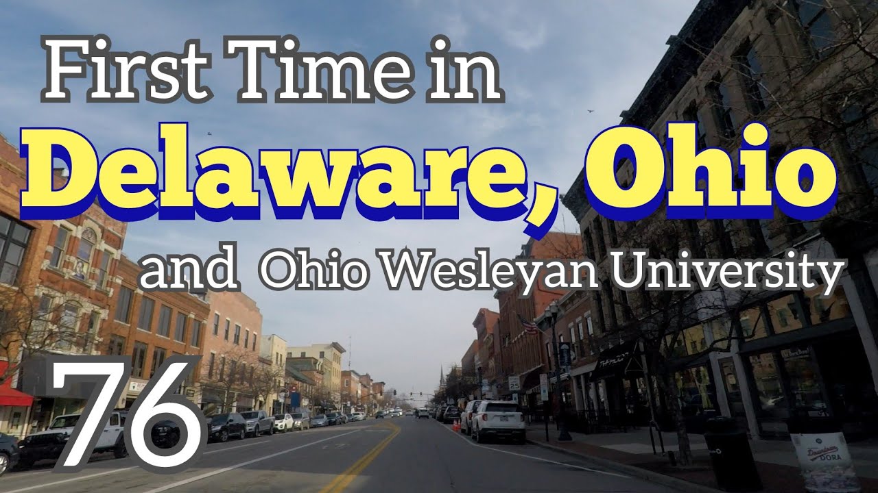 Drive Time 76  l  A tour of Delaware, Ohio. USA  and Ohio Wesleyan University  l  ThatGuyJunJun