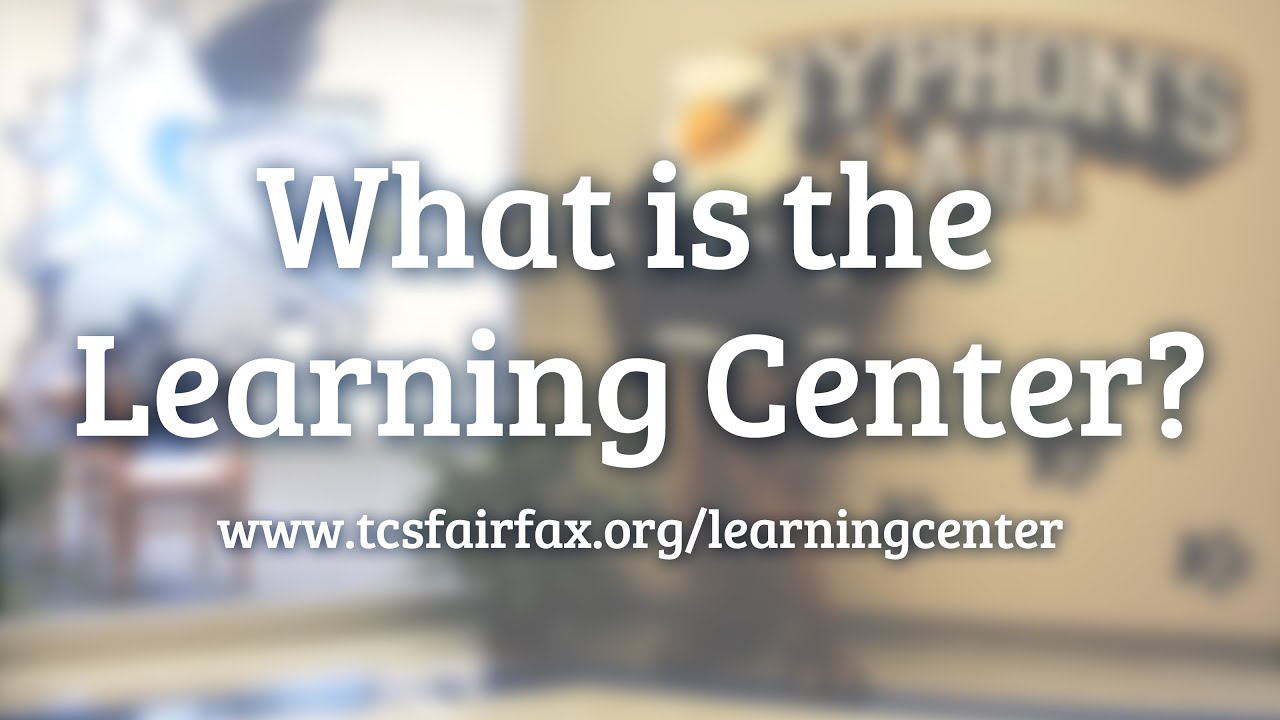 What is the Learning Center?
