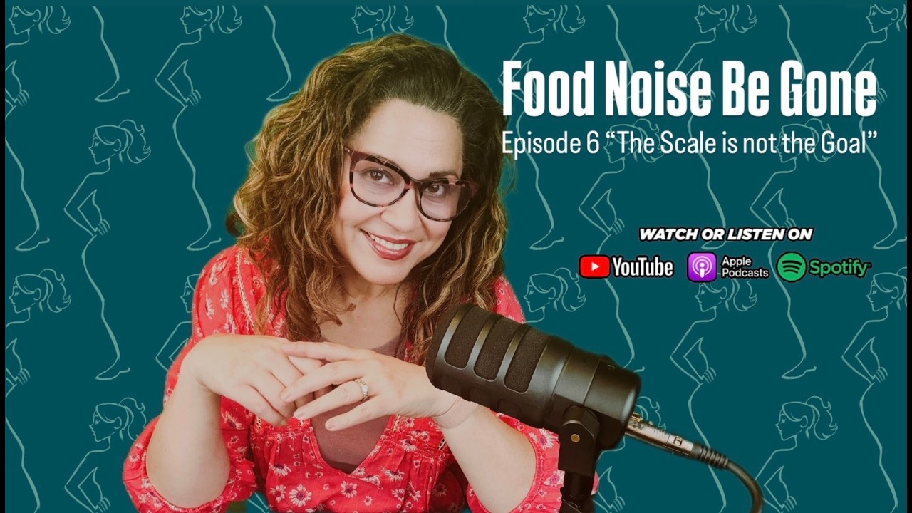 Food Noise Be Gone - Episode 6: 