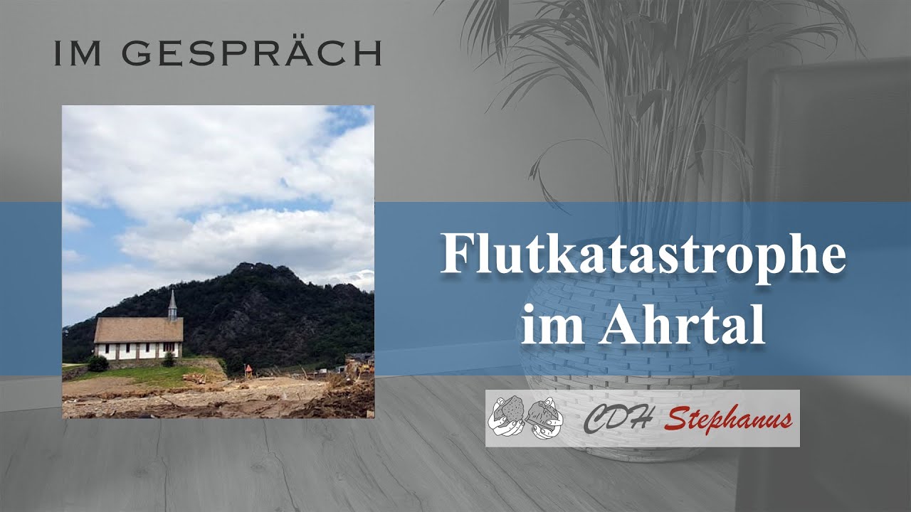 Ahrtal: Ein Jahr nach der Flut - Im Gespräch mit Andreas Klippel (CDH Stephanus) | FECG Mettenheim