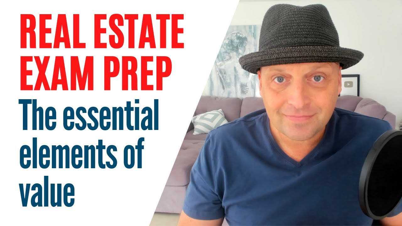 Pass the Real Estate Exam! The essential elements of value