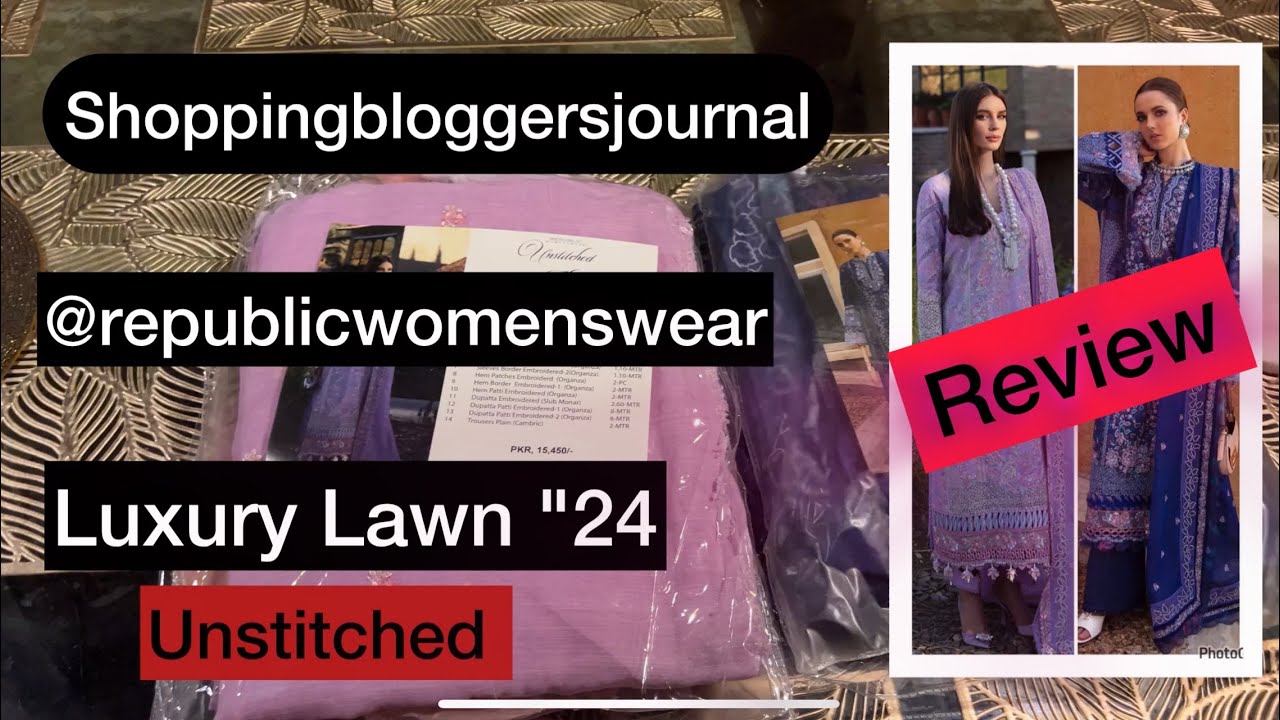 Republicwomenswear luxury lawn 2024 | lawn hatun reviews - unstitched