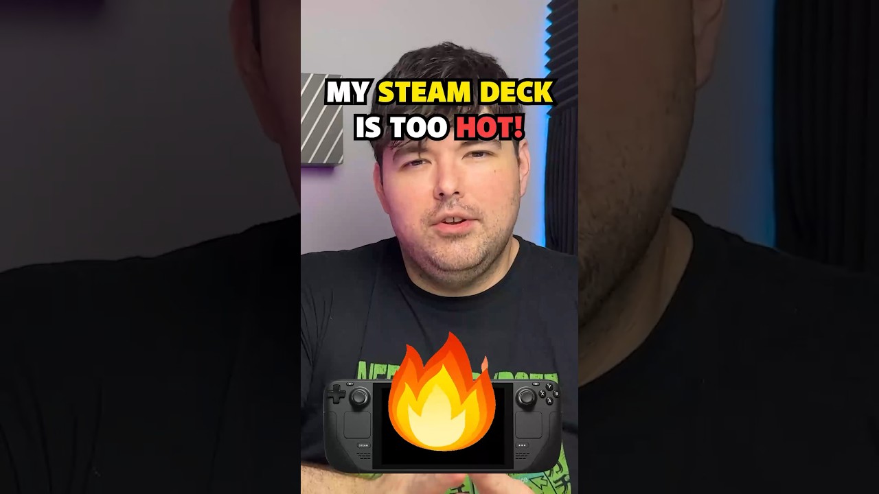 Why Is Steam Deck So HOT!? 🔥 🔥 😡