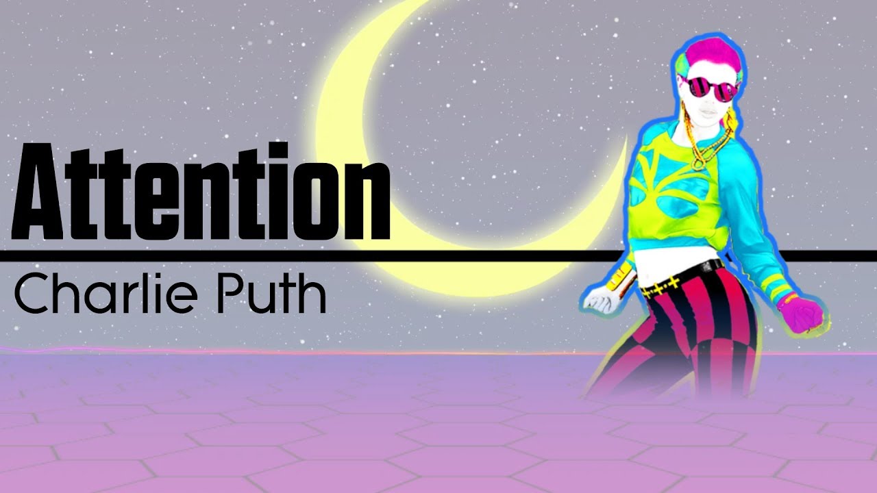 Just Dance - Attention by Charlie Puth - Fanmade Mashup