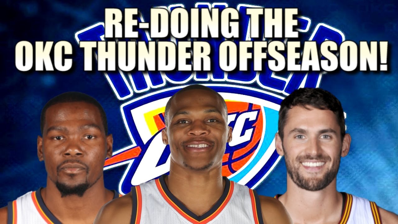 Re-Doing the Oklahoma City Thunder Off-Season!