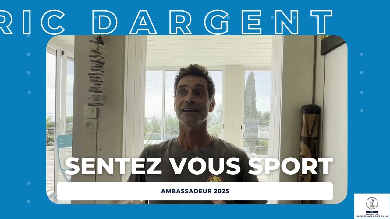 Ambassadeur Sentez-Vous Sport 2025 - Eric DARGENT