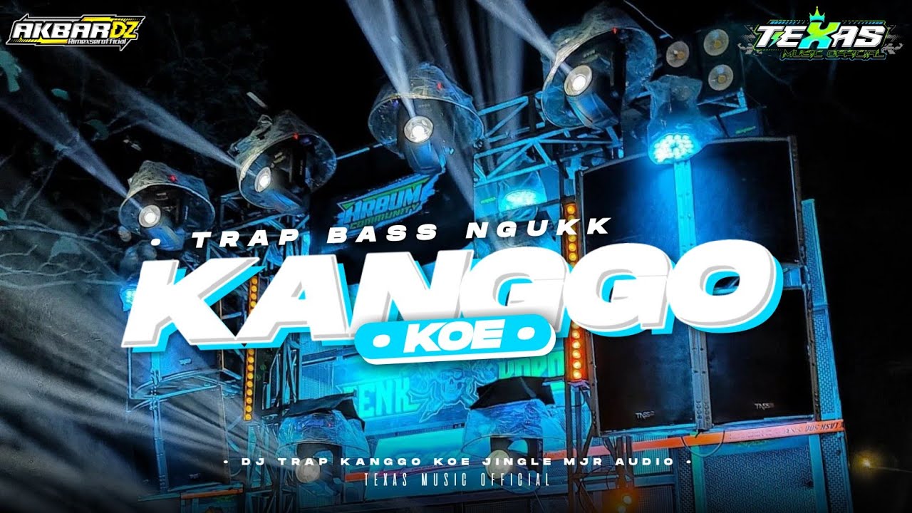 DJ TRAP BASS NGUUK BRUTAL || KANGGO KOE X WEJANGAN KI SENO NUGROHO || FEAT AKBAR DZ